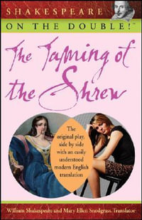 Shakespeare on the Double! The Taming of the Shrew : Shakespeare on the Double! - William Shakespeare