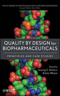 Quality by Design for Biopharmaceuticals : Principles and Case Studies - Anurag S. Rathore