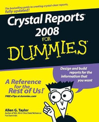 Crystal Reports 2008 For Dummies : For Dummies - Allen G. Taylor