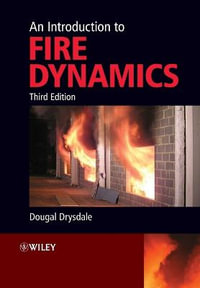 An Introduction to Fire Dynamics : 3rd edition - Dougal Drysdale