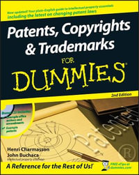 Patents, Copyrights And Trademarks For Dummies : 2nd Edition - Henri J.A. Charmasson