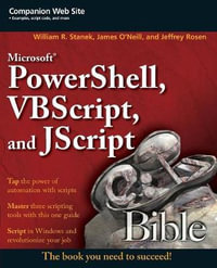 Microsoft PowerShell, VBScript and JScript Bible : Bible - William R. Stanek