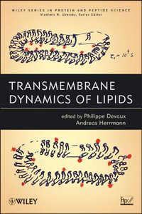 Transmembrane Dynamics of Lipids : Wiley Series in Protein and Peptide Science - Philippe Devaux