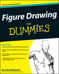 Figure Drawing For Dummies : For Dummies - Kensuke Okabayashi