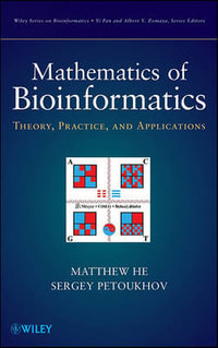 Mathematics of Bioinformatics : Theory, Methods and Applications - Matthew He