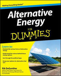 Alternative Energy For Dummies : For Dummies - Rik DeGunther