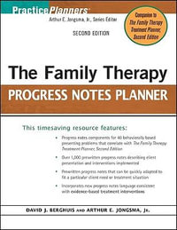 The Family Therapy Progress Notes Planner : PracticePlanners - Arthur E. Jongsma Jr.