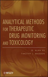 Analytical Methods for Therapeutic Drug Monitoring and Toxicology - Q. Alan Xu