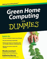 Green Home Computing For Dummies : For Dummies - Woody Leonhard