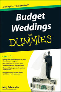 Budget Weddings For Dummies : For Dummies (Business & Personal Finance) - Meg Schneider