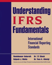 Understanding IFRS Fundamentals : International Financial Reporting Standards - Nandakumar Ankarath