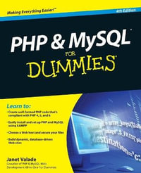 PHP and MySQL For Dummies, 4th Edition : For Dummies - Janet Valade