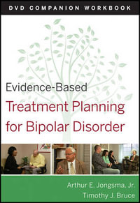 Evidence-Based Treatment Planning for Bipolar Disorder Companion Workbook : Evidence-Based Psychotherapy Treatment Planning Video Series - David J. Berghuis