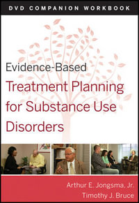 Evidence-Based Treatment Planning for Substance Abuse Workbook : Evidence-Based Psychotherapy Treatment Planning Video Series - David J. Berghuis