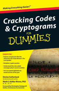 Cracking Codes And Cryptograms For Dummies : For Dummies - Denise Sutherland