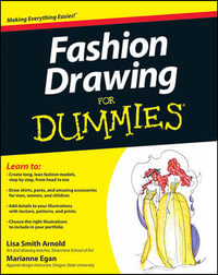 Fashion Drawing for Dummies : For Dummies - Lisa Arnold