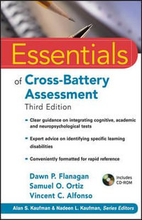 Essentials of Cross-Battery Assessment : Essentials of Psychological Assessment - Dawn P. Flanagan