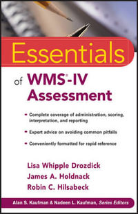 Essentials of WMS-IV Assessment : Essentials of Psychological Assessment - Lisa W. Drozdick