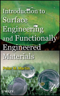 Introduction to Surface Engineering and Functionally Engineered Materials : Wiley-Scrivener - Peter Martin