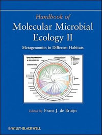 Handbook of Molecular Microbial Ecology II : Metagenomics in Different Habitats - Frans J. de Bruijn