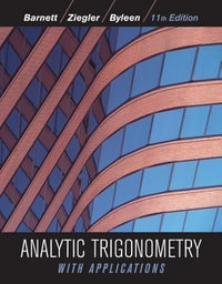 Analytic Trigonometry with Applications - Raymond A. Barnett