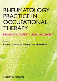 Rheumatology Practice in Occupational Therapy : Promoting Lifestyle Management - Lynne Goodacre