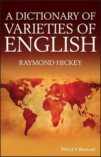 A Dictionary of Varieties of English - Raymond Hickey