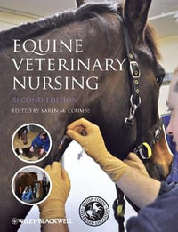 Equine Veterinary Nursing : 2nd edition - Karen Coumbe