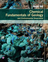 Chemical Fundamentals of Geology and Environmental Geoscience : *UNALLOCATED - Robin Gill