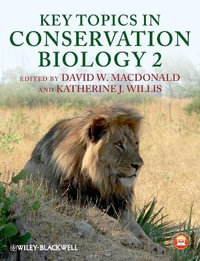 Key Topics in Conservation Biology 2 - David W. Macdonald