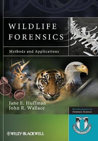 Wildlife Forensics : Methods and Applications - Jane E. Huffman