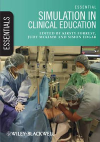 Essential Simulation in Clinical Education : Essentials - Kirsty Forrest