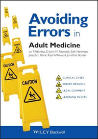 Avoiding Errors in Adult Medicine : Avoiding Errors Guides - Ian Reckless