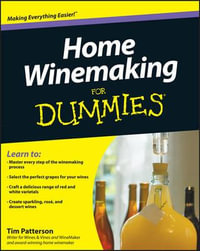 Home Winemaking for Dummies : For Dummies - Tim Patterson