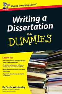 Writing A Dissertation For Dummies : For Dummies - Carrie Winstanley