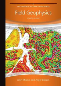 Field Geophysics : Geological Field Guide - John Milsom