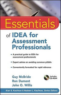 Essentials of IDEA for Assessment Professionals : Essentials of Psychological Assessment - Guy McBride