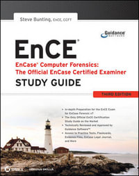 EnCase Computer Forensics -- The Official EnCE : EnCase Certified Examiner Study Guide - Steve Bunting