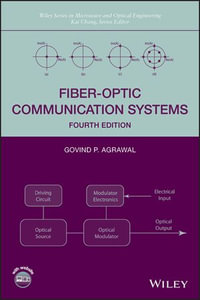 Fiber-Optic Communication Systems 4e w/CD : Wiley Series in Microwave and Optical Engineering : Book 222 - Govind P. Agrawal