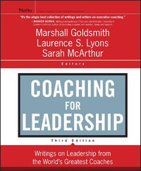 Coaching for Leadership : Writings on Leadership from the World's Greatest Coaches - Marshall Goldsmith