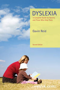 Dyslexia : A Complete Guide for Parents and Those Who Help Them - Gavin Reid