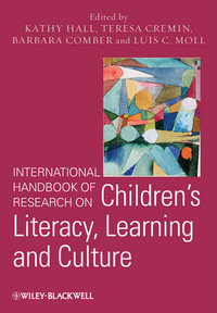 International Handbook of Research on Children's Literacy, Learning and Culture - Kathy Hall