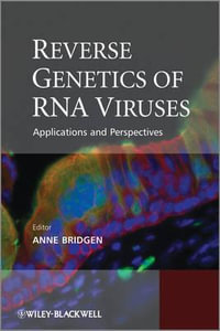 Reverse Genetics of RNA Viruses : Applications and Perspectives - Anne Bridgen