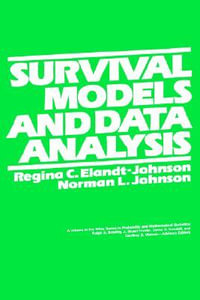 Survival Models and Data Analysis : Wiley Series in Probability and Statistics - Regina C. Elandt-Johnson