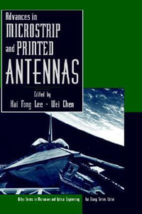 Advances in Microstrip and Printed Antennas : Wiley Series in Microwave and Optical Engineering - Kai Fong Lee