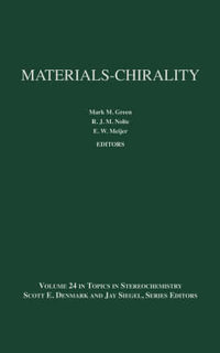 Materials-Chirality : Topics in Stereochemistry (Discontinued) - Mark M. Green