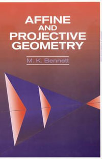 Affine and Projective Geometry - M. K. Bennett