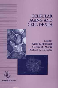 Cellular Aging and Cell Death : Modern Cell Biology - Nikki J. Holbrook