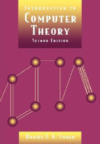 Introduction to Computer Theory - Daniel I. A. Cohen