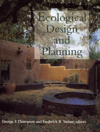 Ecological Design and Planning : Center Books on Contemporary Landscape Design - George F. Thompson